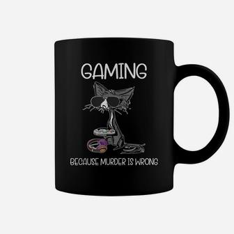 Gaming Because Murder Is Wrong, Gaming Lovers Cat Lovers Tee Coffee Mug | Crazezy DE