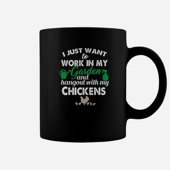 Garden Chickens I Just Want To Work My Garden Coffee Mug - Thegiftio UK