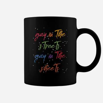 Gay In The Streets Gay In The Sheets Coffee Mug - Monsterry