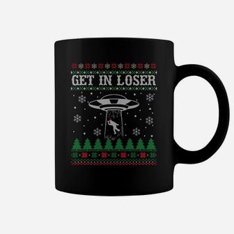 Get In Loser Alien Ugly Christmas Sweater Funny Gift Sweatshirt Coffee Mug | Crazezy CA