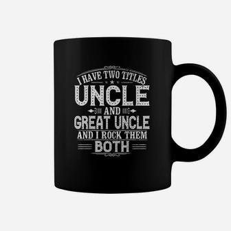 Gift For New Great Uncle Uncles Great Uncle Coffee Mug | Crazezy