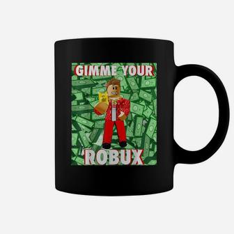 Gimme Your Robux Computer Video Game Funny Noob Gamer Coffee Mug | Crazezy DE