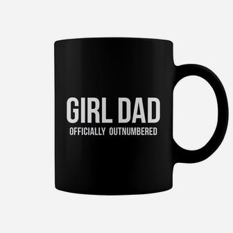 Girl Dad Offically Outnumbered Coffee Mug | Crazezy AU