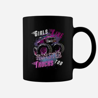 Girls Like Monster Trucks Too Coffee Mug | Crazezy AU