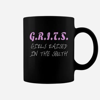 Girls Raised In The South Grits Southern Girl Coffee Mug | Crazezy UK