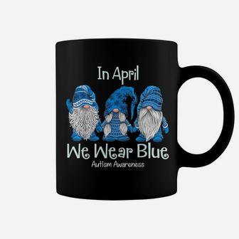 Gnome In April We Wear Blue Autism Awareness Coffee Mug | Crazezy DE