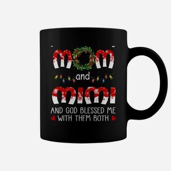God Blessed I Have Two Titles Mom And Mimi Christmas Coffee Mug | Crazezy