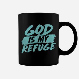 God Is My Refuge Coffee Mug - Monsterry