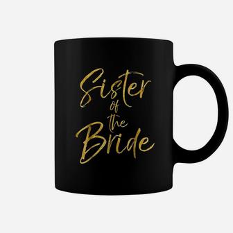 Gold Sister Of The Bride Cute Bridal Party Coffee Mug | Crazezy DE
