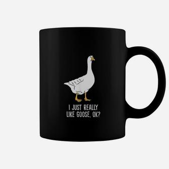 Goose I Just Really Like Goose Birds Coffee Mug | Crazezy