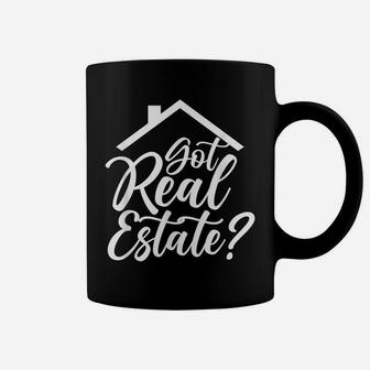 Got Real Estate Real Estate Realtor Broker Seller Agent Coffee Mug | Crazezy AU