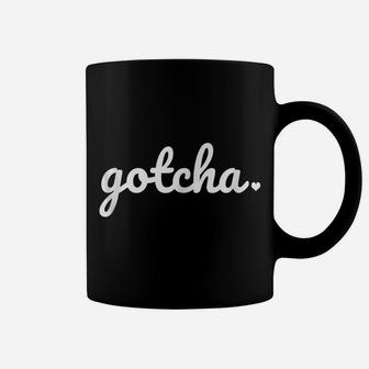 Gotcha Day Tshirt Children Adoption Shirt Gotcha Day Gift Coffee Mug | Crazezy