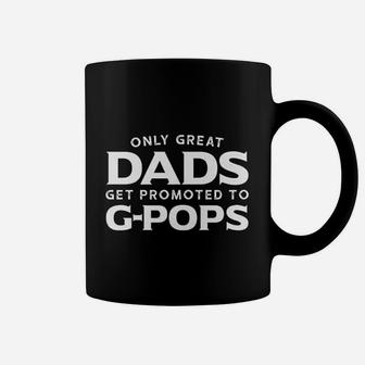 Gpops Gift Only Great Dads Get Promoted To Gpops Coffee Mug | Crazezy CA