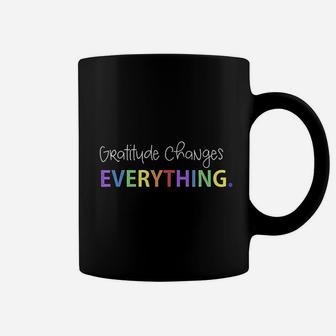 Gratitude Changes Everything Positive Message Coffee Mug | Crazezy UK