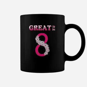 Great To Be 8 Pink Coffee Mug | Crazezy UK