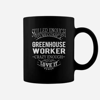 Greenhouse Worker Skill Enough Coffee Mug - Thegiftio UK