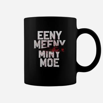 Haase Unlimited Eeny Meeny Miny Moe Coffee Mug | Crazezy CA