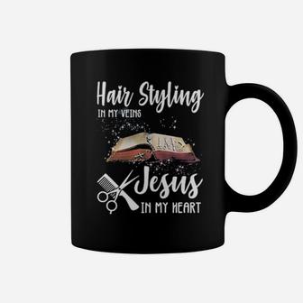 Hair Styling In My Veins Jesus In My Heart Coffee Mug - Monsterry