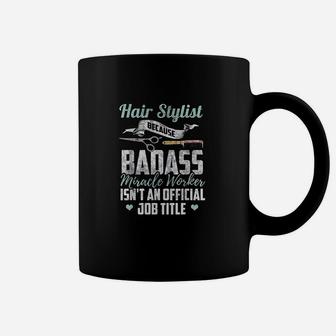 Hairstylist Funny Hairdresser Quote Hairstylist Gift Coffee Mug | Crazezy DE