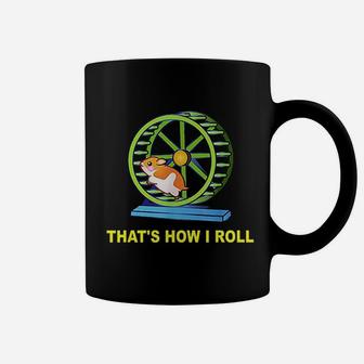 Hamster This Is How I Roll Hamster Wheel Coffee Mug | Crazezy