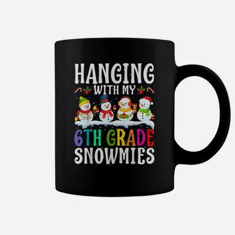 Hanging With My 6Th Grade Snowmies Teacher Christmas Gift Coffee Mug | Crazezy DE