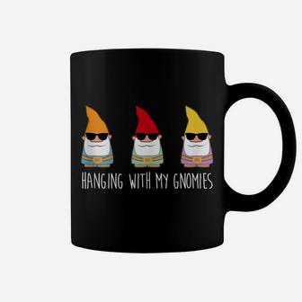 Hanging With My Gnomies Funny Yard Gnome Garden Gift Coffee Mug | Crazezy