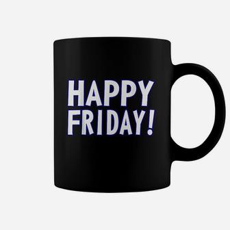 Happy Friday Weekend Celebration Work Office Coffee Mug | Crazezy AU