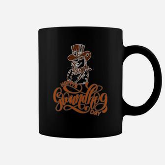 Happy GroundHog Day A Funny Gift Idea Coffee Mug - Seseable