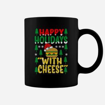 Happy Holidays With Cheese Tee Christmas Cheeseburger Gifts Sweatshirt Coffee Mug | Crazezy UK