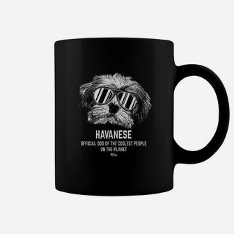 Havanese Official Dog Of The Coolest Pup Lovers Coffee Mug | Crazezy AU