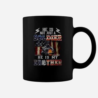 He Is Not Just A Soldier He Is My Brother Coffee Mug - Thegiftio UK
