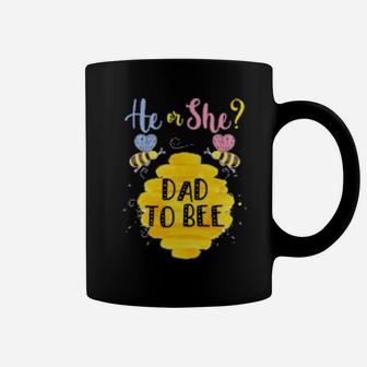 He Or She Dad To Bee Gender Reveal Coffee Mug - Monsterry CA