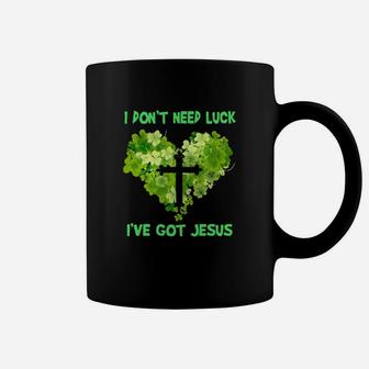 Heart I Dont Need Luck I Have Got Jesus St Patricks Day Coffee Mug - Monsterry