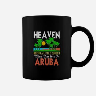 Heaven Seems A Little Closer When You Are In Aruba Coffee Mug | Crazezy AU