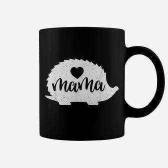 Hedgehog Mama Mothers Day Hedgie Mom Lover Gift Women Coffee Mug | Crazezy AU