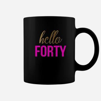 Hello Forty 40Th Birthday Coffee Mug | Crazezy UK