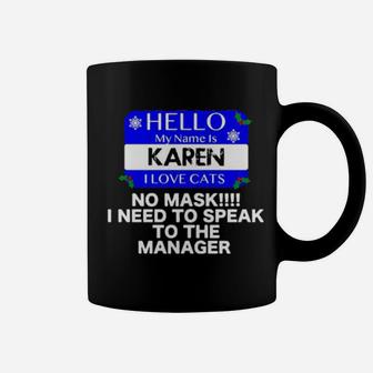 Hello My Name Is Karen I Love Cats Meme Xmas Coffee Mug - Monsterry