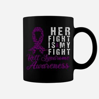 Her Fight Is My Fight Rett Syndrome Awareness Support Coffee Mug | Crazezy