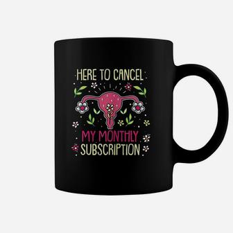 Here To Cancel My Monthly Subscription Coffee Mug - Thegiftio UK