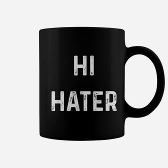 Hi Hater Bye Hater Coffee Mug - Thegiftio UK
