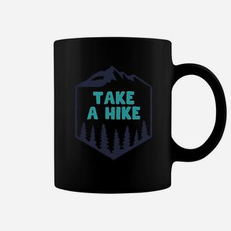 Hiking Lovers Clothes Take A Hike Coffee Mug | Crazezy AU