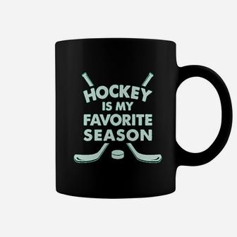 Hockey Is My Favorite Season Coffee Mug | Crazezy