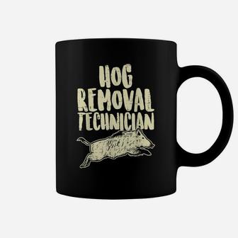 Hog Removal Technician Funny Wild Boar Pig Hunt Hunter Dad Coffee Mug | Crazezy CA