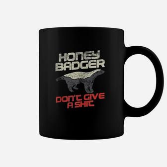 Honey Badger Dont Give A Sht Coffee Mug | Crazezy