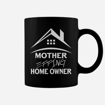 Housewarming Mother Effing Homeowner Gift Idea For Women Men Coffee Mug | Crazezy DE