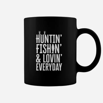 Hunting Fishing And Loving Everyday Coffee Mug | Crazezy UK
