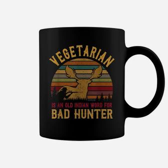 Hunting Gift Vegetarian Old Indian Word For Bad Hunter Coffee Mug | Crazezy