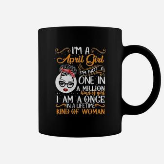 I Am A April Girl I Am A Once Coffee Mug - Thegiftio UK