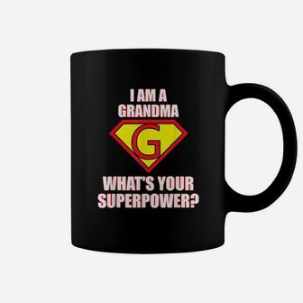 I Am A Grandma What Is Your Superpower Coffee Mug | Crazezy AU