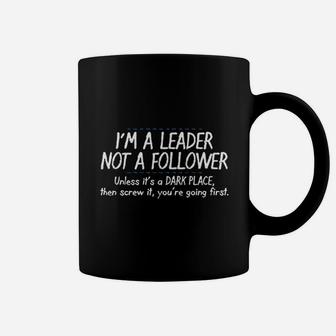 I Am A Leader Not A Follower Coffee Mug | Crazezy CA